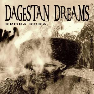 Dagestan Dreams (Explicit)