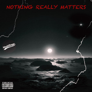 Nothing Really Matters (Explicit)