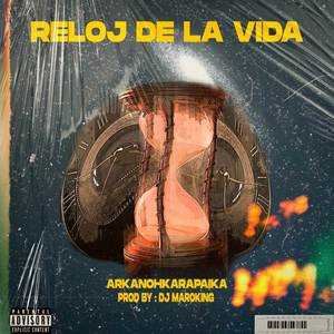 Reloj De La Vida (Explicit)