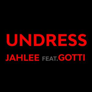 Undress (feat. GOTTÏ!) [Explicit]