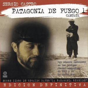 Patagonia de Fuego 1, "Cantata" (Edición Definitiva)