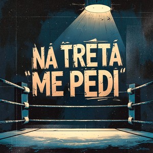 NA TRETA ME PEDI (Explicit)