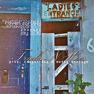tricksNhoes (feat. Polyester the Saint, Jay305, Chuuwee, Raven Sorvino & Kris Kasanova) (Explicit)