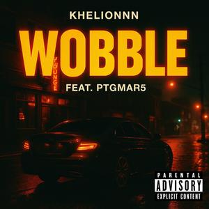 Wobble (feat. ptgmar5) (Explicit)