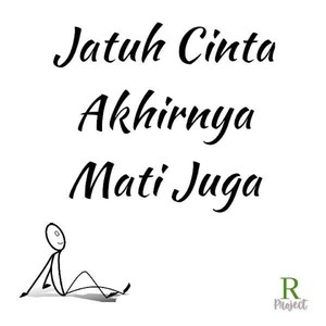 Jatuh Cinta Akhirnya Mati Juga