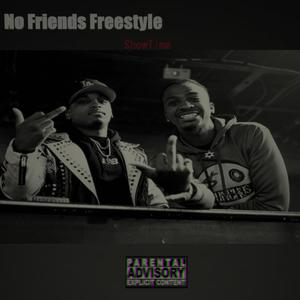 No Friends Freestyle (Explicit)