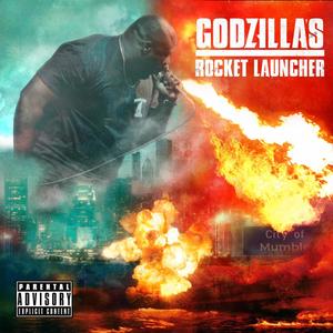 Godzilla's Rocket Launcher (Explicit)