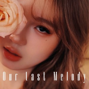 Our Last Melody