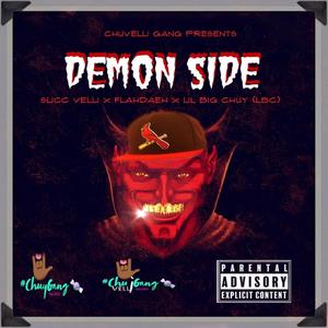 Demon Side (feat. Slicc Velli, Flahdaeh & Lil Big Chuy [LBC]) [Explicit]