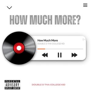 How Much More (Explicit)