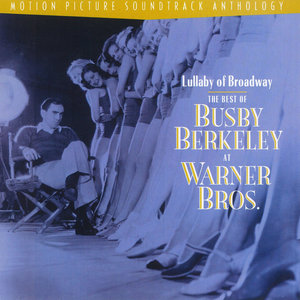 Lullaby Of Broadway: The Best Of Busby Berkeley At Warner Bros. (US Release)