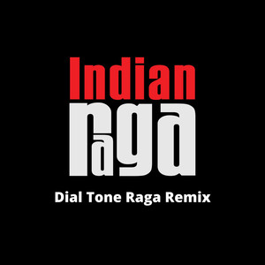 Dial Tone Raga (Remix)