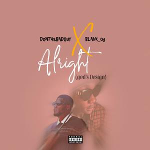 Alright (God's design) (feat. Blavk_Og) (Explicit)