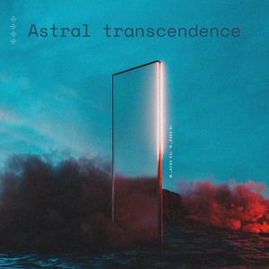 Astral transcendence