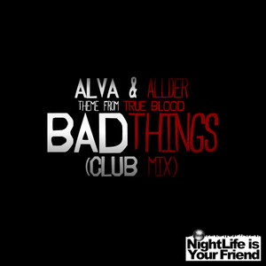 Bad Things (Mixshow Edit)