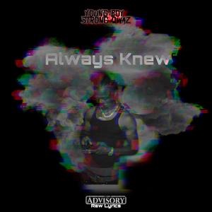 Always Knew (Explicit)