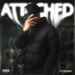 Attached (feat. NTS Rico) (Explicit)