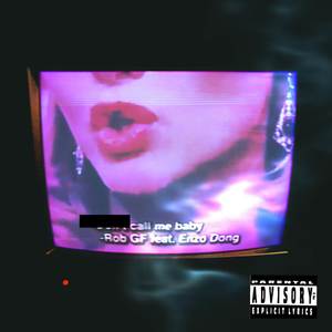 Call Me Baby (feat. Enzo Dong) (Explicit)