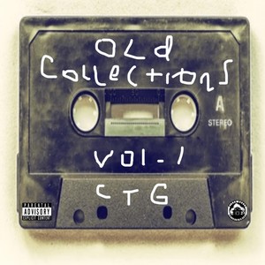 Old Collections, Vol. 1: CTG (Explicit)