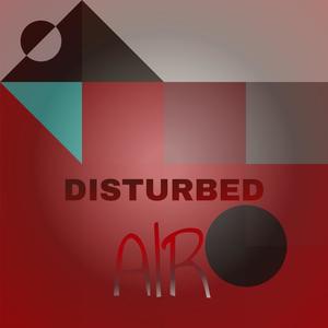 Disturbed Air