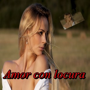 amor con locura