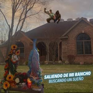 Saliendo De Mi Rancho Buscando Un Sueño