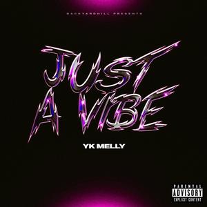 JUST A VIBE (Explicit)