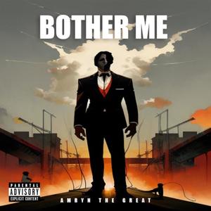 Bother Me (Explicit)