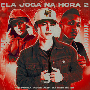 Ela Joga na Hora 2 (ft. Kevin AMF) (Speed Up|Explicit)