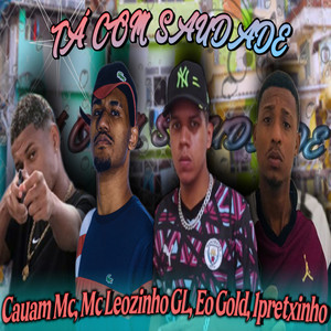 Tá Com Saudade (Explicit)