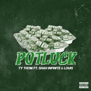 Potluck (feat. Shah Infinite & Louis.) (Explicit)