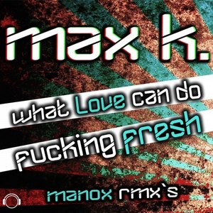 What Love Can Do (Manox Remix Edit)