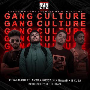 GANG CULTURE(feat. Anwar Hossain, B.XUBA & GK The Blaze) (Explicit)