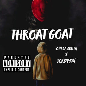 Throat Goat (feat. Jorgyy3x) (Explicit)