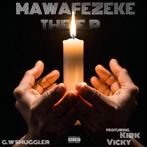 MawaFezeke The E.p