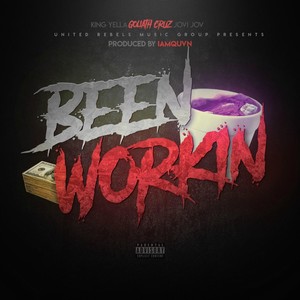 Been Workin' (feat. King Yella) [Explicit]