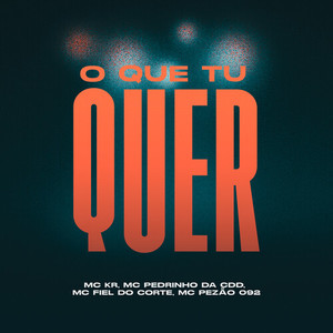 O Que Tu Quer (Explicit)