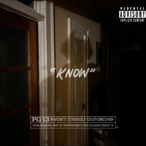 Know (feat. MoreLifeMal & SeB) (Explicit)