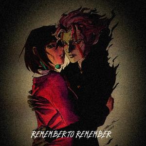 REMEMBER TO REMEMBER (feat. T7ev & Mazani)