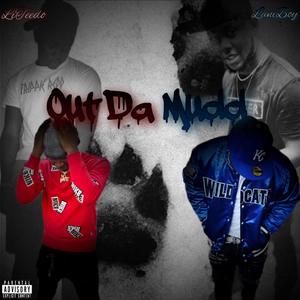 Out Da Mudd (Explicit)