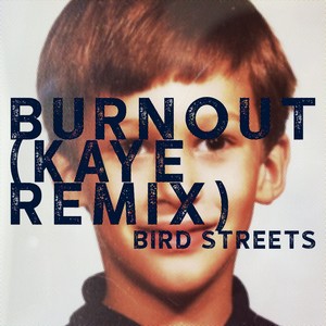 Burnout (KAYE Remix)