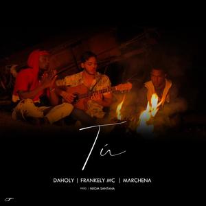 Tu (feat. Frankely MC & Marchena)