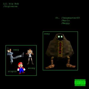 DIGIVERSE (feat. Swagmaster69, Mario & Meggy Spletzer) [Explicit]