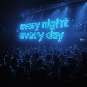 every night every day (feat. GRVTY)