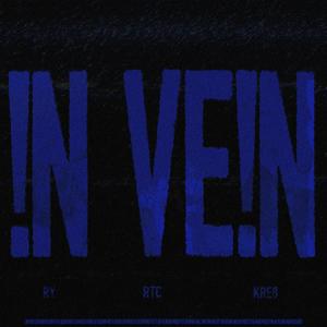 !N VE!N (feat. RY+ & Kre8) [Explicit]