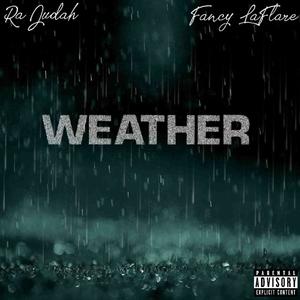 Weather(feat. Fancy LaFlare) (Explicit)
