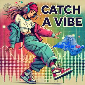 Catch A Vibe