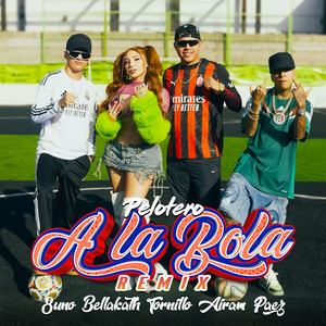 Pelotero A La Bola (Remix|Explicit)