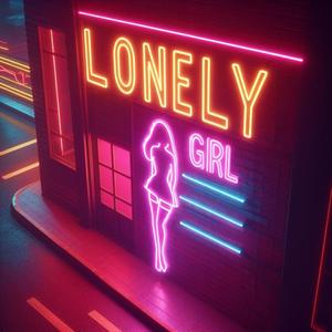 LONELY GIRL