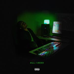 All I Need (Explicit)